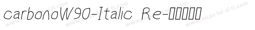 carbonoW90-Italic Re字体转换